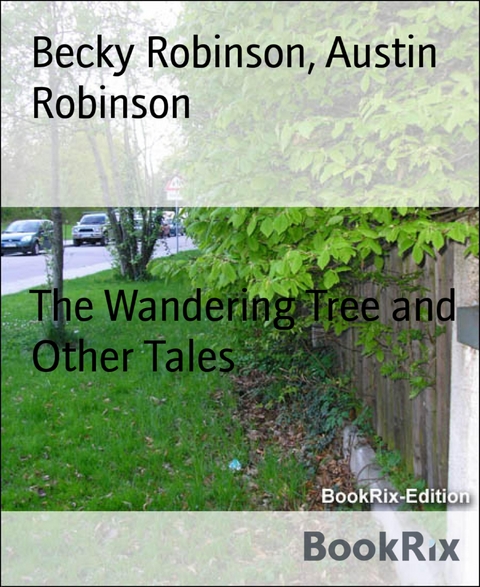 The Wandering Tree and Other Tales - Austin Robinson, Becky Robinson