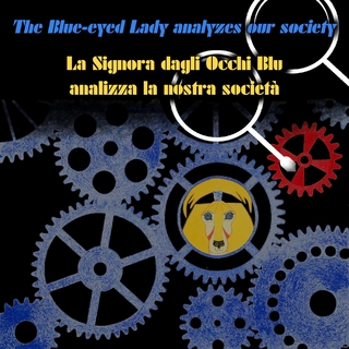 The Blue-eyed Lady analyzes our society