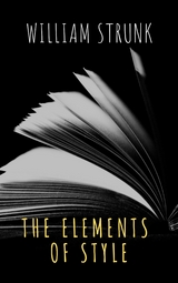 The Elements of Style ( Fourth Edition ) - William Strunk