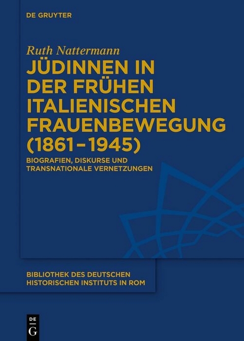 J&uuml;dinnen in der fr&uuml;hen italienischen Frauenbewegung (1861-1945) -  Ruth Nattermann