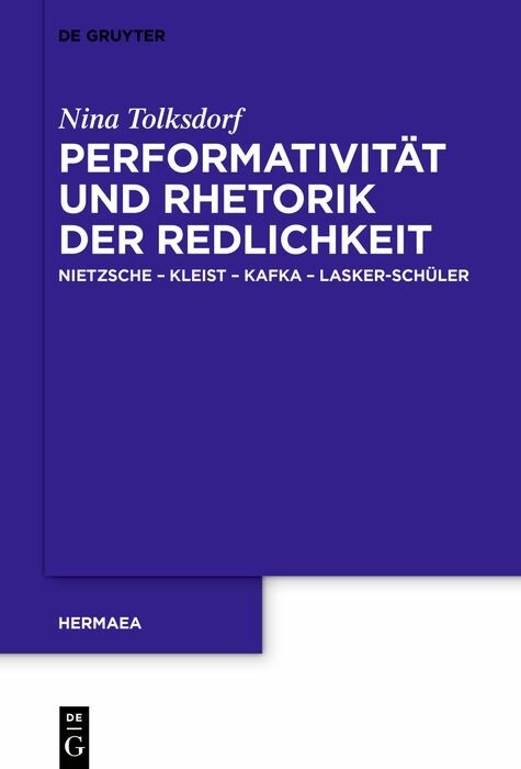 Performativität und Rhetorik der Redlichkeit -  Nina Tolksdorf