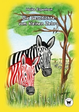 Die Geschichte vom kleinen Zebra - Haike Espenhain
