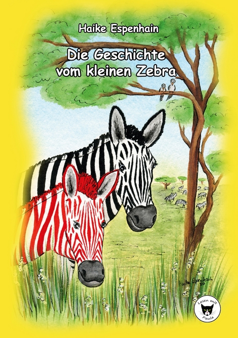 Die Geschichte vom kleinen Zebra - Haike Espenhain