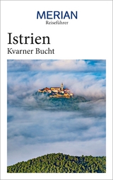 MERIAN Reisef&uuml;hrer Istrien Kvarner Bucht - Iris Schaper