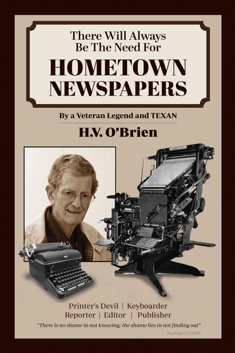 There Will Always Be the Need for Hometown Newspapers -  H.V. O'Brien