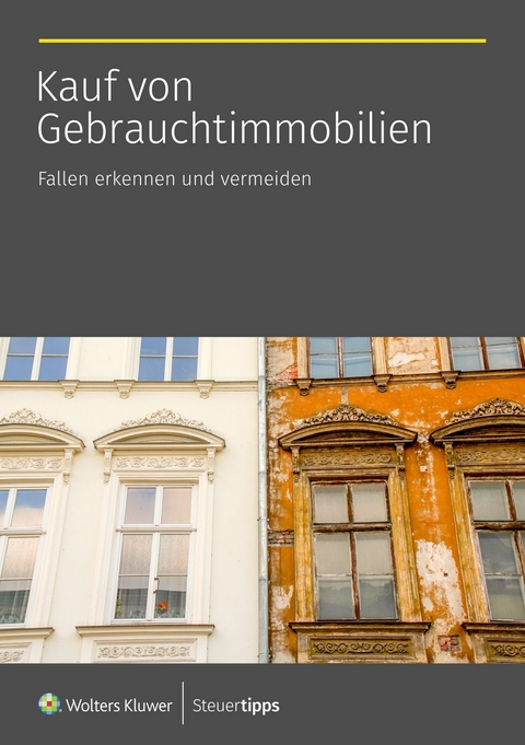 Kauf von Gebrauchtimmobilien -  Wolters Kluwer Steuertipps