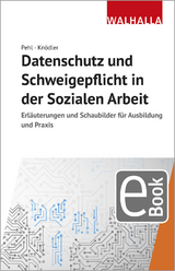Datenschutz und Schweigepflicht in der Sozialen Arbeit - Manuel Pehl, Christoph Kn&ouml;dler