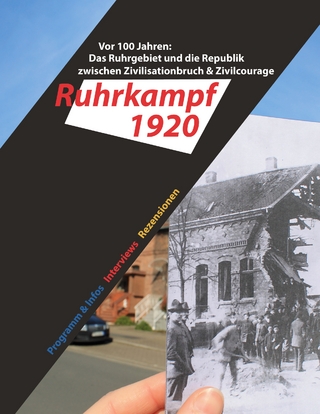 Das Ruhrgebiet und die Republik  zwischen Zivilisationbruch & Zivilcourage