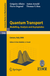 Quantum Transport - Gr&eacute;goire Allaire, Anton Arnold, Pierre Degond, Thomas Y. Hou