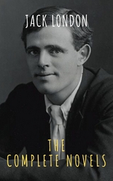 Jack London: The Complete Novels - Jack London