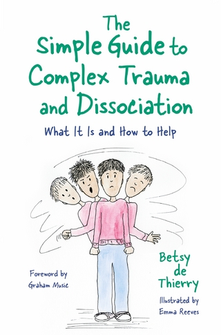 The Simple Guide to Complex Trauma and Dissociation