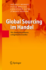Global Sourcing im Handel - Helmut Merkel, Peter Breuer, Christoph Eltze, J&uuml;rgen Kerner