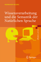 Wissensverarbeitung und die Semantik der Nat&uuml;rlichen Sprache - Hermann Helbig