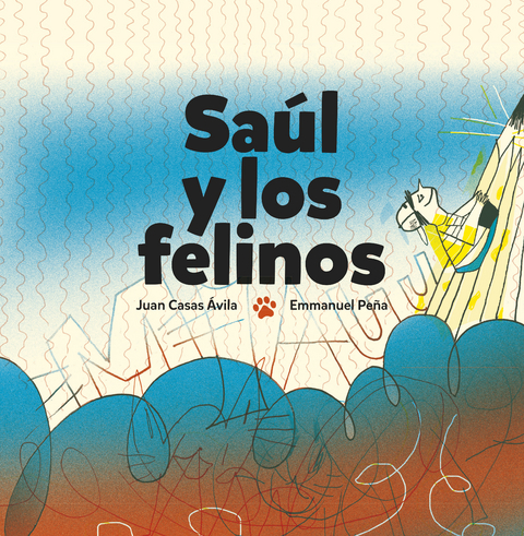 Sa&uacute;l y los felinos - Juan Casas &Aacute;vila