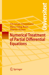 Numerical Treatment of Partial Differential Equations - Christian Grossmann, Hans-G&ouml;rg Roos, Martin Stynes