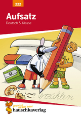 Deutsch 3. Klasse &Uuml;bungsheft - Aufsatz - Gerhard Widmann