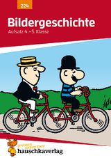 Deutsch 4./5. Klasse &Uuml;bungsheft - Bildergeschichte - Gerhard Widmann