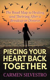 Piecing Your Heart Back Together -  Carmen Silvestro