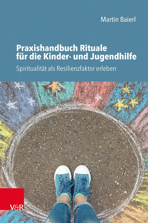 Praxishandbuch Rituale f&uuml;r die Kinder- und Jugendhilfe - Martin Baierl