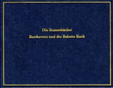 Die Stammb&uuml;cher Beethovens und der Babette Koch