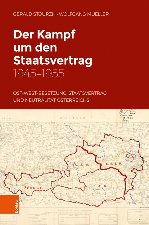 Der Kampf um den Staatsvertrag 1945-1955 - Gerald Stourzh, Wolfgang Mueller