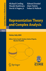 Representation Theory and Complex Analysis - Michael Cowling, Edward Frenkel, Masaki Kashiwara, Alain Valette, David A. Vogan, Nolan R. Wallach
