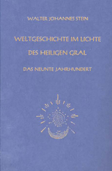 Weltgeschichte im Lichte des heiligen Gral - Walter J Stein