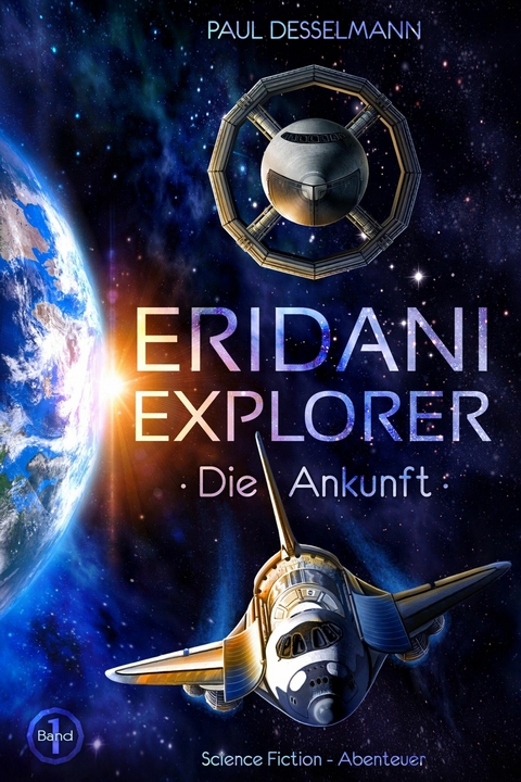 Eridani-Explorer Band 1 - Paul Desselmann