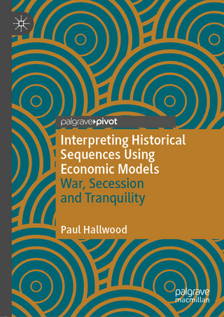 Interpreting Historical Sequences Using Economic Models