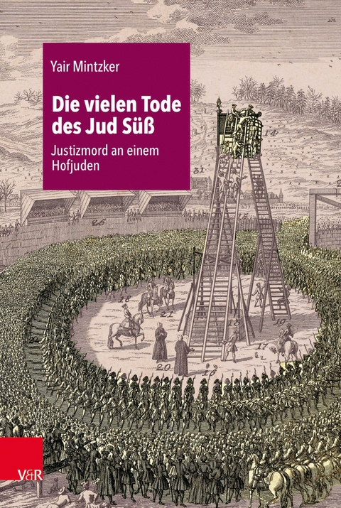 Die vielen Tode des Jud S&uuml;&szlig; -  Yair Mintzker