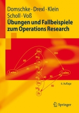 Übungen und Fallbeispiele zum Operations Research - Wolfgang Domschke, Andreas Drexl, Robert Klein, Armin Scholl, Stefan Voß