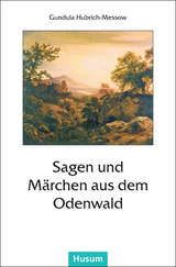 Sagen und M&auml;rchen aus dem Odenwald - 