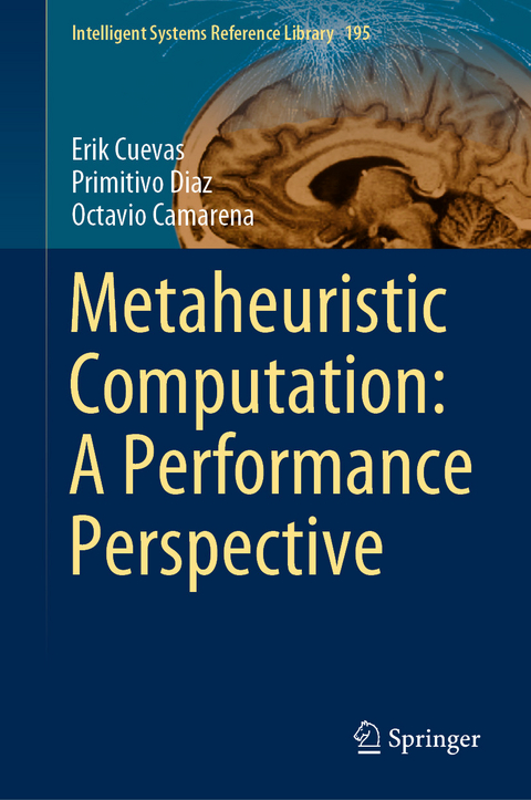 Metaheuristic Computation: A Performance Perspective - Erik Cuevas, Primitivo Diaz, Octavio Camarena