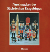 Nussknacker des S&auml;chsischen Erzgebirges - 