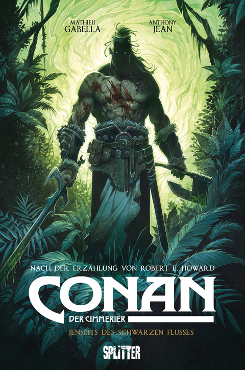 Conan der Cimmerier: Jenseits des schwarzen Flusses - Robert E. Howard, Mathieu Gabella
