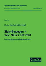 Sich-Bewegen - Wie Neues entsteht. Emergenztheorien und Bewegungslernen - 