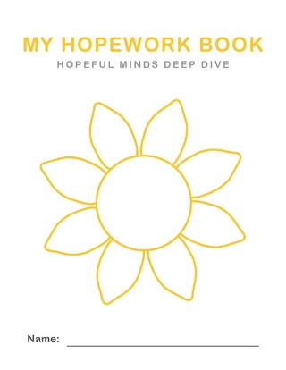 Hopeful Minds Deep Dive Hopework Book