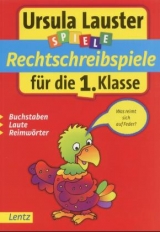 Rechtschreibspiele f&uuml;r die 1. Klasse - Ursula Lauster