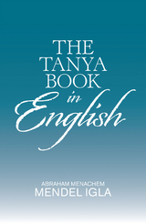 The Tanya Book in English - Abraham Menachem Mendel Igla