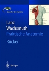 Praktische Anatomie. Ein Lehr- und Hilfsbuch der anatomischen Grundlagen &auml;rztlichen Handelns / R&uuml;cken - J. Rickenbacher, A. M. Landolt, K. Theiler, T. von Lanz, W. Wachsmuth