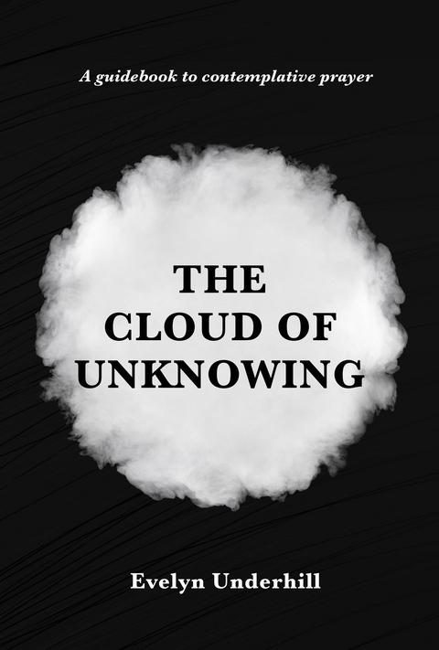 The Cloud of Unknowing - Evelyn Underhill