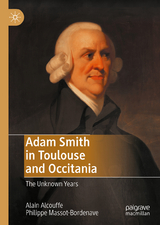 Adam Smith in Toulouse and Occitania - Alain Alcouffe, Philippe Massot-Bordenave