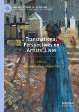 Transnational Perspectives on Artists&rsquo; Lives - 