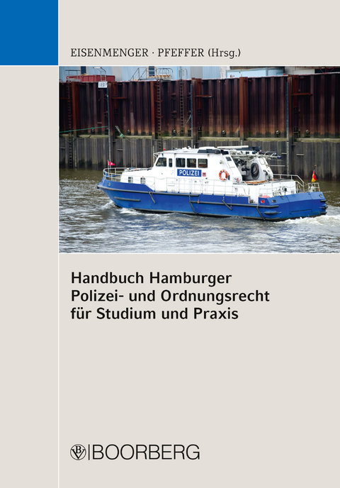 Handbuch Hamburger Polizei- und Ordnungsrecht f&uuml;r Studium und Praxis - Sven Eisenmenger, Kristin Pfeffer