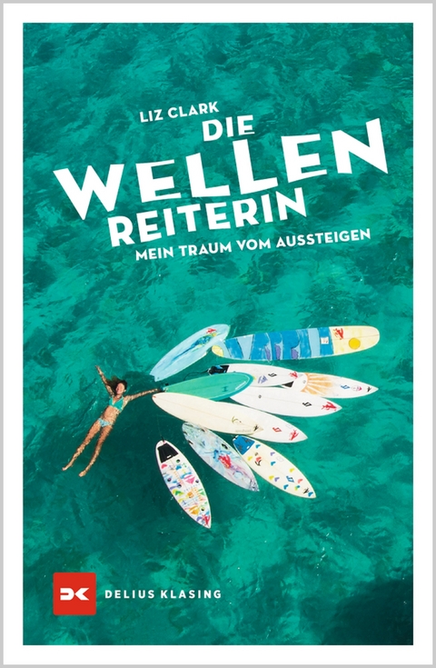 Die Wellenreiterin - Liz Clark