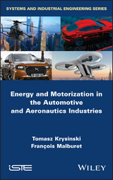 Energy and Motorization in the Automotive and Aeronautics Industries - Tomasz Krysinski, François Malburet