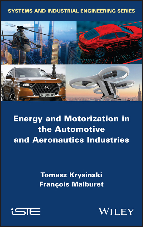 Energy and Motorization in the Automotive and Aeronautics Industries - Tomasz Krysinski, François Malburet
