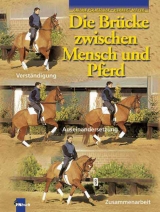 Die Br&uuml;cke zwischen Mensch und Pferd - Ariane Pourtavaf, Herbert Meyer