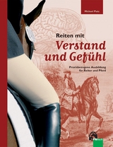 Reiten mit Verstand und Gef&uuml;hl - Michael Putz