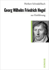 Georg Wilhelm Friedrich Hegel zur Einführung - Schnädelbach, Herbert